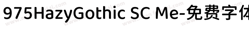 975HazyGothic SC Me字体转换